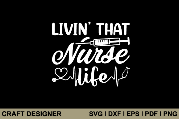 Livin That Nurse Life Svg Cut File: Designer Review