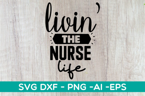 Livin the Nurse Life Svg Design: A Designer’s Honest Review