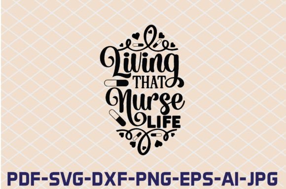 Living That Nurse Life SVG Cut Files