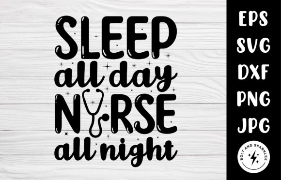 Sleep All Day Nurse All Night SVG: A Design Review