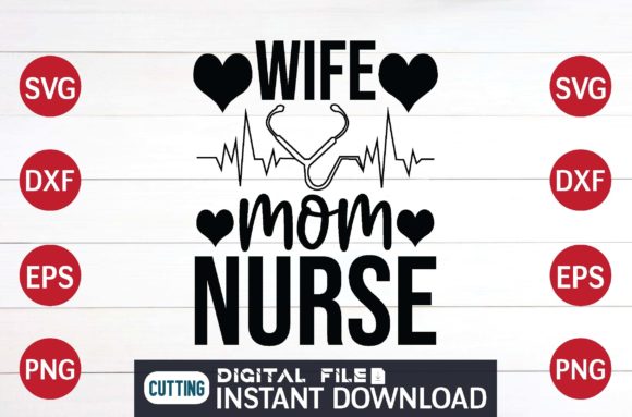 Wife Mom Nurse Cut File Design